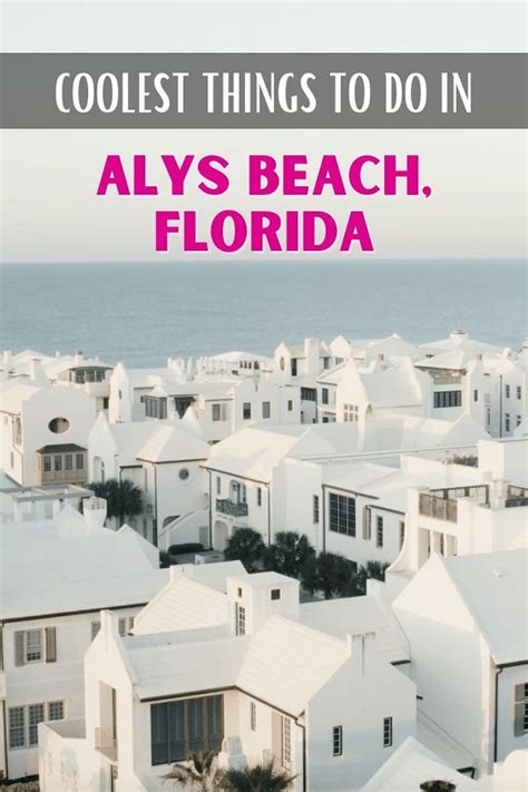 Things to Do at Alys Beach, FL 